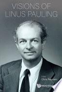 Visions Of Linus Pauling
