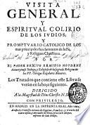 Visita general y espiritual colirio de los iudios y promptuario catolico de los mas principales fundamentos de la fe y religion christiana