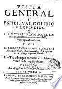 Visita general, y espiritual colirio de los Iudios; y promptuario catolico de los mas principales fundamentos de la fè, y religion christiana. Por el padre Benito Remigio Noydens ...