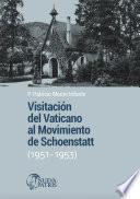 Visitación del Vaticano al Movimiento de Schoenstatt (1951-1953)