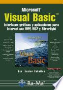 Visual Basic. Interfaces Gráficas y Aplicaciones para Internet con WPF, WCF y Silverlight