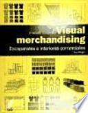 Visual merchandising : escaparates e interiores comerciales