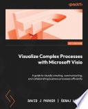 Visualize Complex Processes with Microsoft Visio