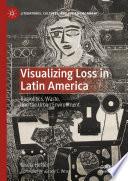 Visualizing Loss in Latin America