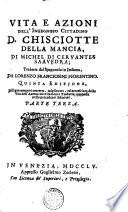VITA E AZIONI DELL' INGEGNOSO CITTADINO D. CHISCIOTTE DELLA MANCIA