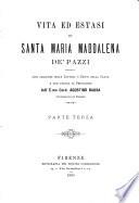 Vita ed estasi di Santa Maria Maddalena de' Pazzi ...