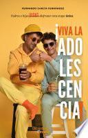 ¡Viva la adolescencia!