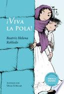 ¡Viva la Pola!