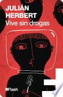 Vive sin drogas (Flash Relatos)