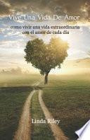 Vive Una Vida De Amor