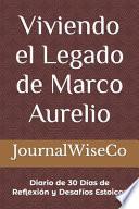 Viviendo el Legado de Marco Aurelio