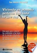 Viviendo en armonía perfecta con todo lo que soy