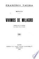 Vivimos de milagro