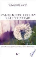 Vivir Bien con el Dolor y la Enfermedad