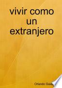 vivir como un extranjero