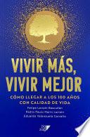 Vivir más, Vivir mejor