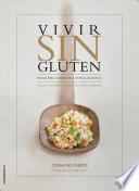 Vivir sin gluten. Pautas para fortalecer el sistema digestivo