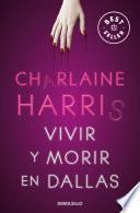 Vivir y morir en Dallas (Sookie Stackhouse 2)