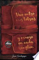 Vivo Entre Mis Letras & Muero En Cada Renglón