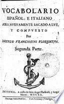 Vocabolario español, e italiano aora nvevamente sacado a lvz