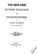 Vocabolario pavese-italiano ed italiano-pavese