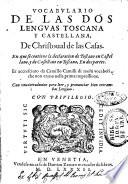 Vocabulario de las dos lenguas Toscana y Castellana, de Christoual de las Casas. En que se contiene la declaracion de Toscano en Castellano, y de Castellano en Toscano, en dos partes. Et accresciuto da Camillo Camilli di molti vocaboli, che non erano nella prima impressione. Con vna introducion para leer, y pronunciar bien entrambas lenguas