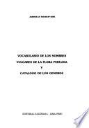 Vocabulario de los nombres vulgares de la flora peruana y catálogo de los géneros