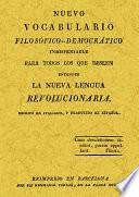 VOCABULARIO FILOSOFICO-DEMOCRATICO.LA NUEVA LENGUA REVOLUCION