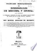 Vocabulario médico-quirurgico ó diccionario de medicina y cirugia, que comprende la etimología y definición de todos los términos usados en estas dos ciencias por los autores antiguos y modernos