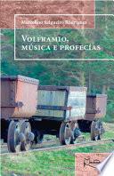 Volframio, música e profecías