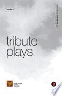 Volume 10: Tribute Plays