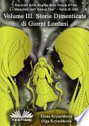 Volume iii. storie dimenticate di giorni lontani