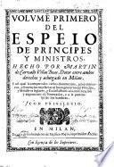 Volumē primero del Espeio de Principes y Ministros, etc