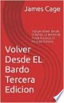 VOLVER DESDE EL BARDO TERCERA EDICION