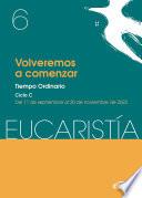 Volveremos a comenzar (Eucaristía no 6/2022)