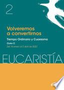 Volveremos a convertirnos (Eucaristía no 2/2022)