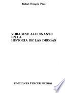 Vorágine alucinante en la historia de las drogas