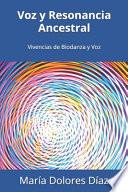 Voz y Resonancia Ancestral