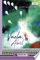 Vuela, Abril