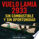 Vuelo Lamia 2933