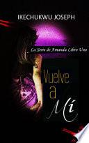 Vuelve a Mí