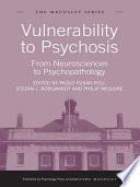 Vulnerability to Psychosis