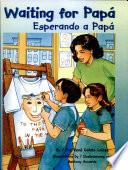 Waiting for Papá / Esperando a Papá