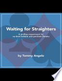 Waiting for Straighters