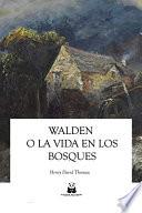 Walden o la vida en los bosques