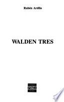 Walden tres