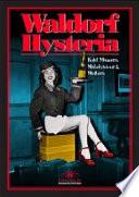 Waldorf Hysteria