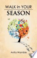 Walk in Your Season