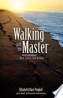 Walking with the Master