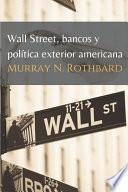 Wall Street, bancos y política exterior americana